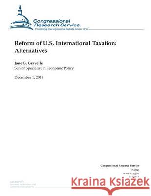Reform of U.S. International Taxation: Alternatives Congressional Research Service 9781505450682 Createspace - książka