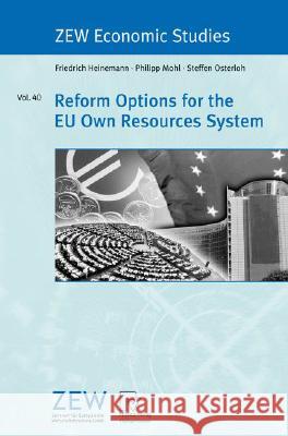 Reform Options for the EU Own Resources System Friedrich Heinemann, Philipp Mohl, Steffen Osterloh 9783790820652 Springer-Verlag Berlin and Heidelberg GmbH &  - książka