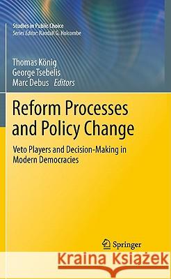 Reform Processes and Policy Change: Veto Players and Decision-Making in Modern Democracies König, Thomas 9781441958082 Springer - książka