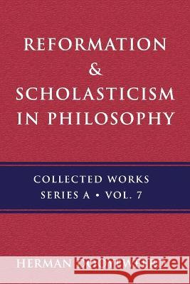 Reformation & Scholasticism: Philosophy of Nature and Philosophical Anthropology Herman Dooyeweerd   9780888153357 Paideia Press - książka