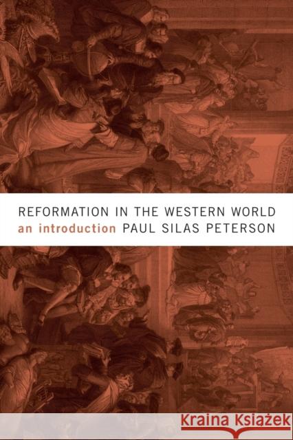 Reformation in the Western World: An Introduction Paul Silas Peterson 9781481305525 Baylor University Press - książka