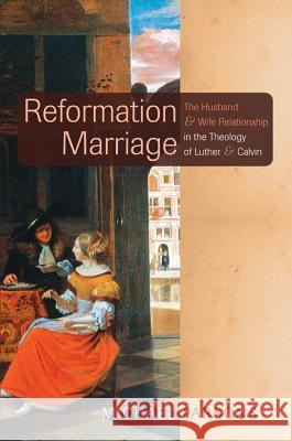 Reformation Marriage Michael Parsons 9781610976336 Wipf & Stock Publishers - książka