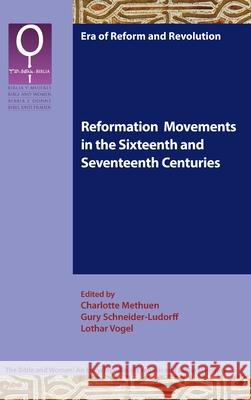 Reformation Movements in the Sixteenth and Seventeenth Centuries Charlotte Methuen Gury Schneider-Ludorff Lothar Vogel 9781628376395 SBL Press - książka