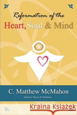 Reformation of the Heart, Soul and Mind C Matthew McMahon, Therese B McMahon 9781626634190 Puritan Publications - książka