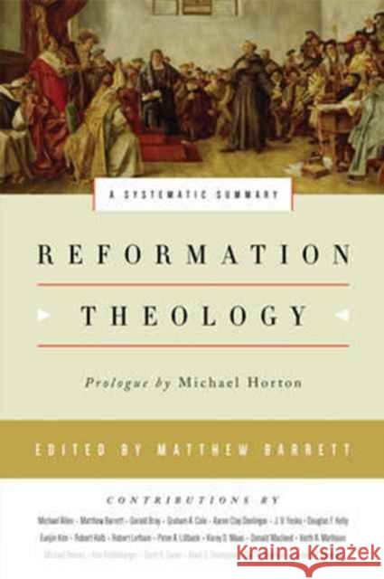Reformation Theology: A Systematic Summary Matthew Barrett Michael Horton R. Michael, Dr. Allen 9781433543289 Crossway Books - książka