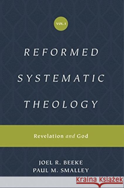 Reformed Systematic Theology, Volume 1: Revelation and God Beeke, Joel 9781433559839 Crossway Books - książka