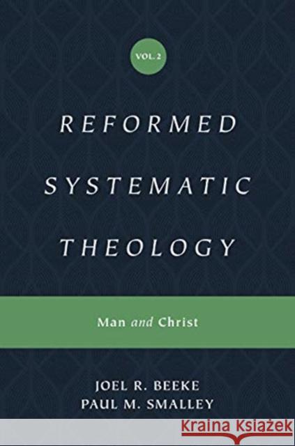 Reformed Systematic Theology, Volume 2: Man and Christ Beeke, Joel 9781433559877 Crossway Books - książka