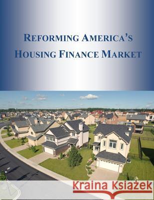 Reforming America's Housing Finance Market Department of the Treasury 9781499397307 Createspace - książka