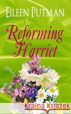 Reforming Harriet Eileen Putman 9781533242884 Createspace Independent Publishing Platform - książka