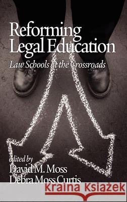 Reforming Legal Education: Law Schools at the Crossroads (Hc) Moss, David M. 9781617358609 Information Age Publishing - książka