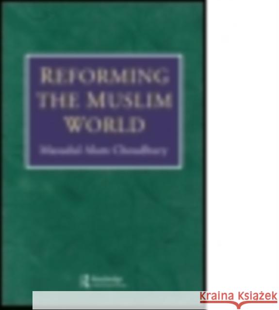 Reforming Muslim World Choudhury 9781138883918 Taylor and Francis - książka