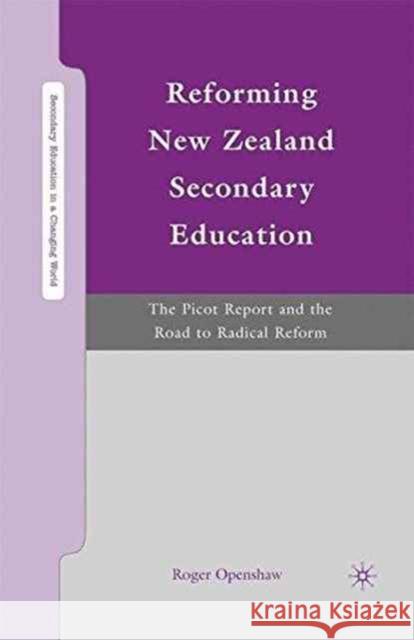 Reforming New Zealand Secondary Education: The Picot Report and the Road to Radical Reform Openshaw, R. 9781349373529 Palgrave MacMillan - książka