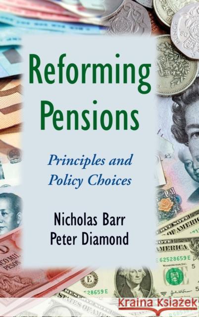 Reforming Pensions: Principles and Policy Choices Barr, Nicholas 9780195311303 Oxford University Press, USA - książka