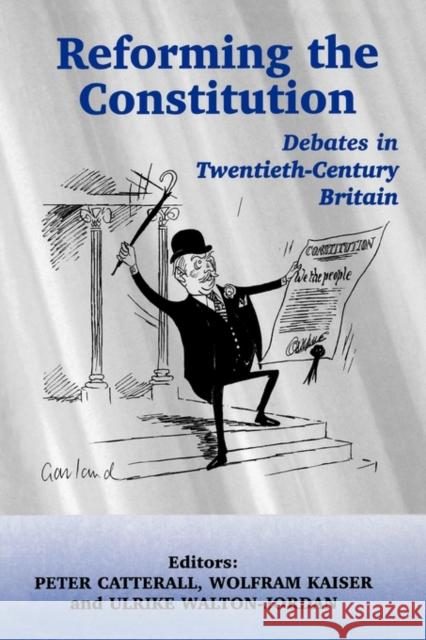 Reforming the Constitution: Debates in Twentieth-Century Britain Catterall, Peter 9780714681078 Routledge - książka