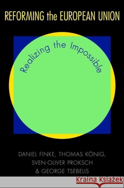 Reforming the European Union: Realizing the Impossible Finke, Daniel 9780691153933  - książka