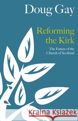 Reforming the Kirk: The Future of the Church of Scotland  9780861539017  - książka