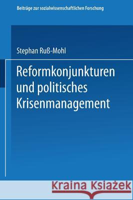 Reformkonjunkturen Und Politisches Krisenmanagement Stephan Russ-Mohl Stephan Russ-Mohl 9783531115627 Springer - książka