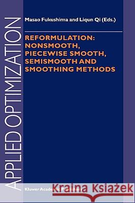 Reformulation: Nonsmooth, Piecewise Smooth, Semismooth and Smoothing Methods  9780792353201 KLUWER ACADEMIC PUBLISHERS GROUP - książka