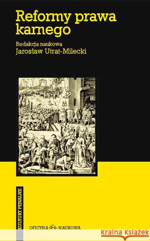 Reformy prawa karnego  9788364363023 Oficyna Naukowa Ewa Pajestka-Kojder - książka