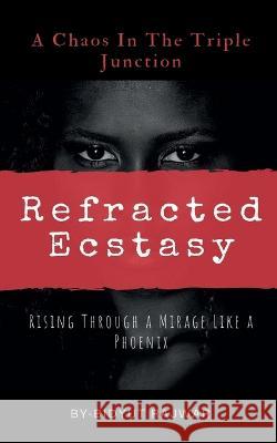Refracted Ecstasy Bidyut Rajwar 9781637819661 Notion Press - książka