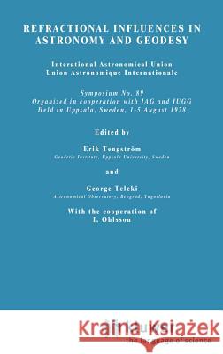 Refractional Influences in Astrometry and Geodesy Erik Tengstrom George Teleki I. Ohlsson 9789027710376 Springer - książka