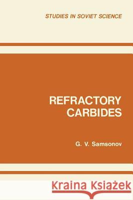 Refractory Carbides G. V. Samsonov 9781468486001 Springer - książka