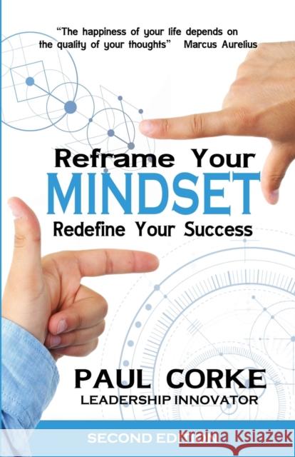 Reframe your Mindset: Redefine Your Success Paul Corke 9781913192518 Filament Publishing Ltd - książka