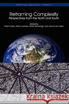 Reframing Complexity: Perspectives from the North and South Capra, Fritjof Phd 9780976681465 Isce Publishing - książka