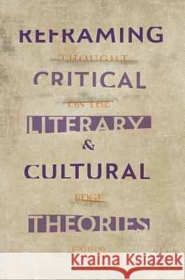 Reframing Critical, Literary, and Cultural Theories: Thought on the Edge Pireddu, Nicoletta 9783319899893 Palgrave MacMillan - książka