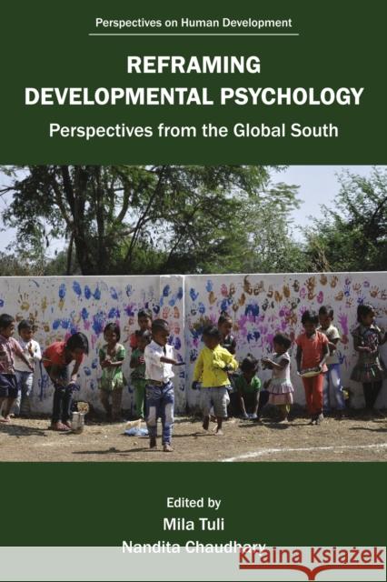 Reframing Developmental Psychology: Perspectives from the Global South Mila Tuli Nandita Chaudhary 9781805920816 Emerald Publishing Limited - książka