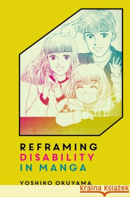 Reframing Disability in Manga Yoshiko Okuyama 9780824889876 University of Hawai'i Press - książka