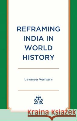 Reframing India in World History Lavanya Vemsani 9781666905588 Lexington Books - książka
