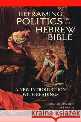Reframing Politics in the Hebrew Bible: A New Introduction with Readings Mira Morgenstern 9781624664618 Hackett Publishing Company - książka