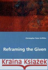 Reframing the Given: Landscape Analysis Techniques Griffiths, Christopher Peter 9783639040135 VDM Verlag - książka