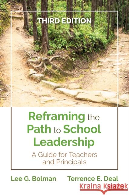 Reframing the Path to School Leadership: A Guide for Teachers and Principals Lee G. Bolman Terrence E. Deal 9781544338613 Corwin Publishers - książka