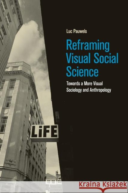 Reframing Visual Social Science: Towards a More Visual Sociology and Anthropology Pauwels, Luc 9781108436441 Cambridge University Press - książka