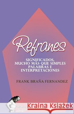 Refranes: Significados, Mucho Más Que Simples Palabras E Interpretaciones Perozo Cervantes, Luis 9781980571421 Independently Published - książka