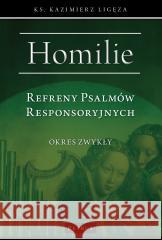 Refreny Psalmów Responsoryjnych Kazimierz Ligęza 9788377207925 Petrus - książka