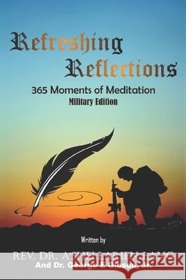 Refreshing Reflections: 365 Moments of Meditation: Military Edition George E. Gibso Rev Dr a. Lang 9781689744218 Independently Published - książka