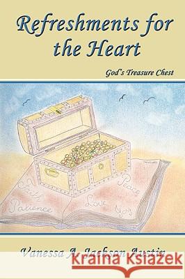 Refreshments for the Heart: God's Treasure Chest Vanessa a. Jackson Austin 9781438942681 Authorhouse - książka