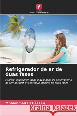 Refrigerador de ar de duas fases Hassan, Mohammad Ul 9786203891607 Edições Nosso Conhecimento - książka