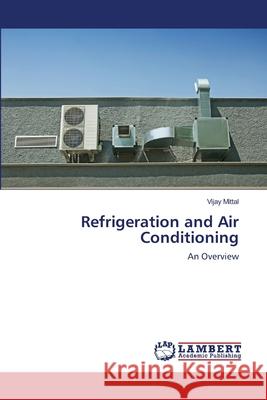 Refrigeration and Air Conditioning Vijay Mittal 9783659159251 LAP Lambert Academic Publishing - książka