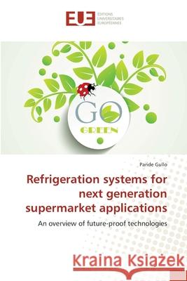 Refrigeration systems for next generation supermarket applications Gullo, Paride 9786202272797 Éditions universitaires européennes - książka