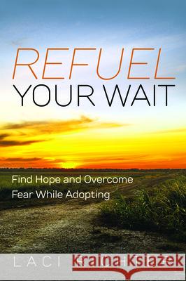 Refuel Your Wait Laci Richter 9781725275263 Resource Publications (CA) - książka