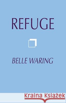 Refuge Belle Waring 9780822954415 University of Pittsburgh Press - książka