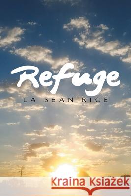 Refuge La Sean Rice 9781664136809 Xlibris Us - książka
