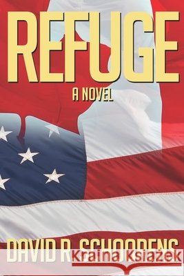 Refuge David Richard Schoorens 9781958217658 Stillwater River Publications - książka
