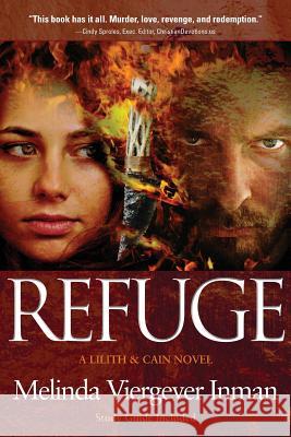 Refuge: A Biblical Story of Good and Evil Melinda Viergever Inman 9781633931916 Showknowgrow, LLC - książka