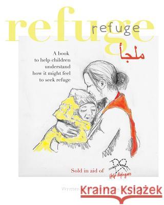 Refuge: A book to help children understand how it might feel to seek refuge MacKie, Sas 9781526204318 Candelabra - książka