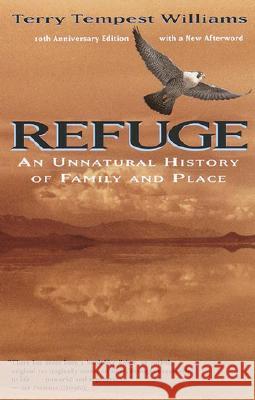 Refuge: An Unnatural History of Family and Place Terry Tempest Williams 9780679740247 Vintage Books USA - książka